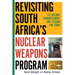 Revisiting South Africa's Nuclear Weapons Program: Its History, Dismantlement, and Lessons for Toda