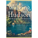 Walking the Hudson: From the Battery to Bear Mountain