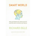 Smart World: Breakthrough Creativity and the New Science of Ideas