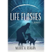 Life Flashes
