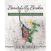 Beautifully Broken: A Journey Through the Bible for Parents of Children with Special Needs