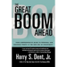 Great Boom Ahead: Your Guide to Personal & Business Profit in the New Era of Prosperity
