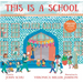This Is a School: (An Inclusive Classroom Tale about Curiosity, Creativity, and Community - For Kids Ages 4-8)