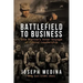 Battlefield to Business: One Marine's Inner Voyage of Ethical Leadership
