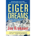 Eiger Dreams: Ventures Among Men and Mountains