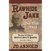 Rawhide Jake: Lone Star Fame: Lone Star Fame