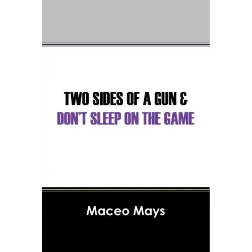 Two Sides of a Gun & Don't Sleep on the Game