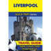 Liverpool Travel Guide (Quick Trips Series): Sights, Culture, Food, Shopping & Fun