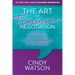 The Art of Feminine Negotiation: How to Get What You Want from the Boardroom to the Bedroom