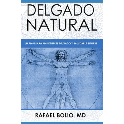 Delgado Natural: Un plan para mantenerte delgado y saludable siempre