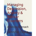 Managing Depression, Anxiety & Bipolar Disorders: A Holistic Approach