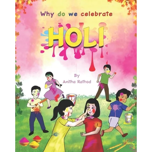 Why do we celebrate HOLI: Holi Festival