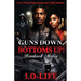 Guns Down, Bottoms Up