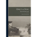 Only a Dog: A Story of the Great War