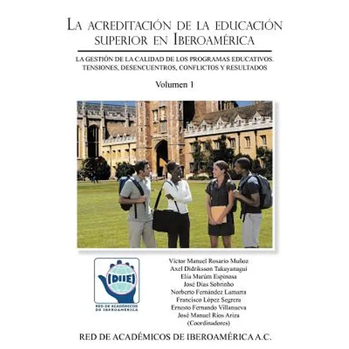 La Acreditacion de La Educacion Superior En Iberoamerica: La Gestion de La Calidad de Los Programas Educativos