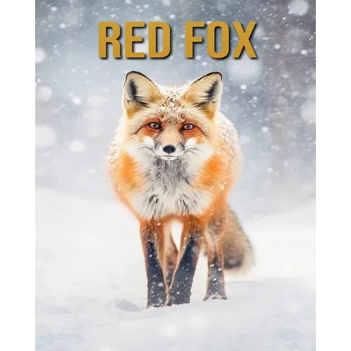 Red Fox: Amazing Photos and Fun Facts Book