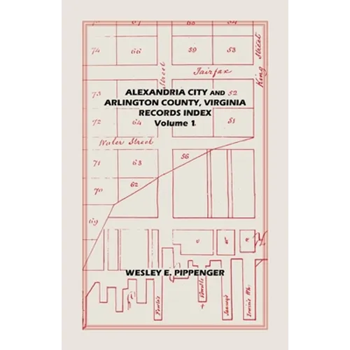 Alexandria City and Arlington County, Virginia, Records Index: Volume 1