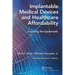 Implantable Medical Devices and Healthcare Affordability: Exposing the Spiderweb