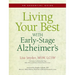 Living Your Best With Early-Stage Alzheimer's: An Essential Guide