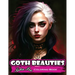 Goth Beauties: Explore the Dark and Mysterious Beauty of Goth Culture with Our Goth Beauties Coloring Book