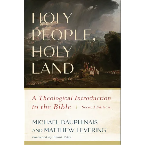 Holy People, Holy Land: A Theological Introduction to the Bible