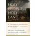 Holy People, Holy Land: A Theological Introduction to the Bible