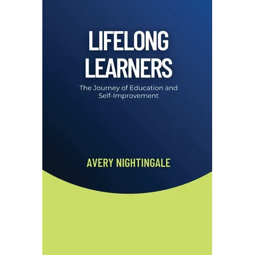 Lifelong Learners: The Journey of Education and Self-Improvement
