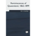 Reminiscences of Queensland, 1862-1899