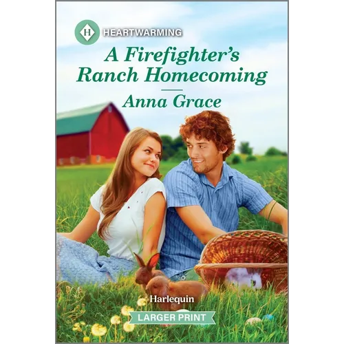 A Firefighter's Ranch Homecoming: A Clean and Uplifting Romance