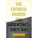 Catholic Church and Argentina's Dirty War