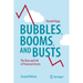 Bubbles, Booms, and Busts: The Rise and Fall of Financial Assets