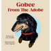 Gobee From The Adobe