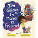 I'm Going to Make a Friend