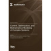 Control, Optimization, and Mathematical Modeling of Complex Systems