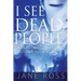 I See Dead People: How I Learned To Help Earthbound Spirits