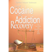 Joy of Cocaine and Addiction Recovery: The Surrender and Resurrection of The Soul