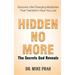 Hidden No More. The Secrets God Reveals: Discover Life-Changing Mysteries That Transform How You Live