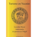Tourism in Yucatan: Traditional Mayan legends, the apparitions in the Mayab