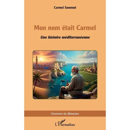 Mon nom était Carmel: Une histoire méditerranéenne