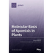 Molecular Basis of Apomixis in Plants