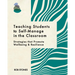 Teaching Students to Self-Manage in the Classroom: Strategies that Promote Wellbeing and Resilience