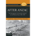 After Anzac: The Development of Australian Infantry on the Western Front, 1916-1918