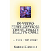 In-Vitro Fertilization: The Ultimate Reality Game: one woman's uncensored journey