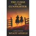 The Curse of the Gunfighter: A Classic Western Novel