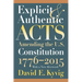 Explicit and Authentic Acts: Amending the U.S. Constitution 1776-2015, with a New Afterword
