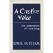 A Captive Voice: The Liberation of Preaching