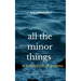 all the minor things a collection of poems
