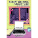 Scriptwriting Structure: To-the-Point Pointers