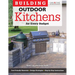 Building Outdoor Kitchens for Every Budget