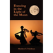 Dancing in the Light of the Moon